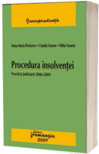 Procedura insolventei. Practica judiciara 2006-2009