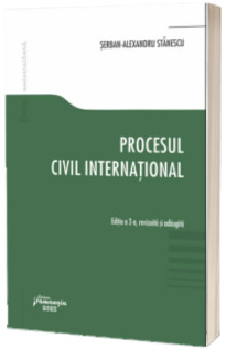 Procesul civil international. Editia a 2-a