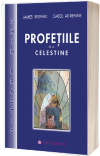 Profetiile de la Celestine - ghid practic (James Redfield)