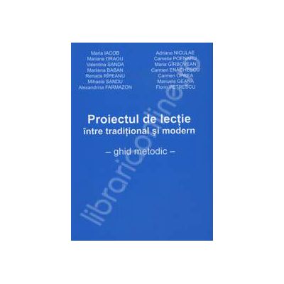 Proiectul de lectie intre traditional si modern