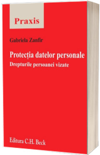 Protectia datelor personale. Drepturile persoanei vizate