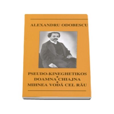 Pseudo-Kineghetikos. Doamna Chiajna. Mihnea voda cel rau