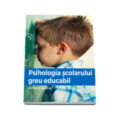 Psihologia scolarului greu educabil