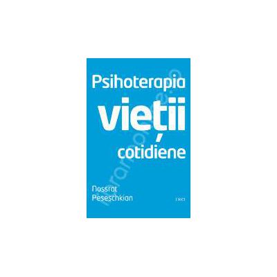 Psihoterapia vietii cotidiene