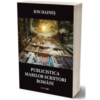 Publicistica marilor scriitori romani