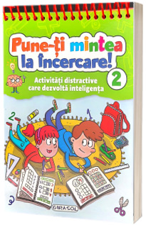 Pune-ti mintea la incercare! Activitati distractive care dezvolta inteligenta. Numarul 2