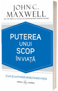 Puterea unui scop in viata