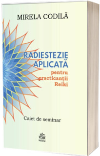 Radiestezie aplicata pentru practicantii Reiki