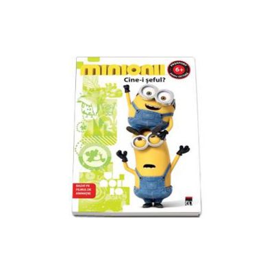 Minionii - Cine-i seful? (Editie ilustrata)