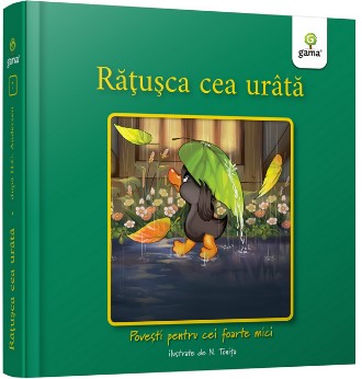 Ratusca cea urata - Colectia Povesti pentru cei foarte mici