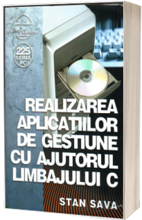 Realizarea aplicatiilor de gestiune cu ajutorul limbajului C