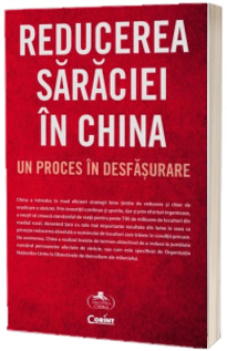 Reducerea saraciei in China. Un proces in desfasurare