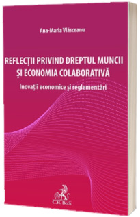 Reflectii privind dreptul muncii si economia colaborativa