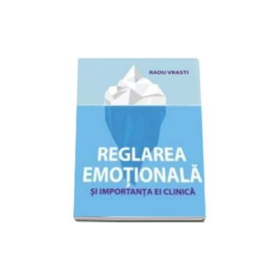 Reglarea Emotionala - Radu Vrasti