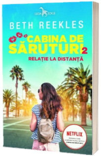 Relatie la distanta. Cabina de saruturi. Volumul II