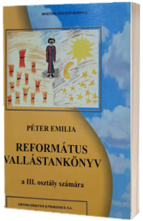 Religie reformata manual pentru clasa a III-a, in Limba maghiara