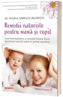 Remedii naturiste pentru mama si copil