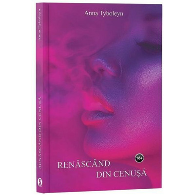 Renascand din cenusa - Anna Tyboleyn