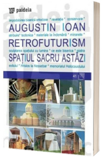 Retrofuturism: Spatiul sacru astazi