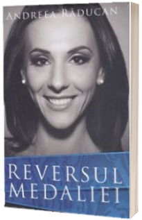 Reversul medaliei - Andreea Raducan