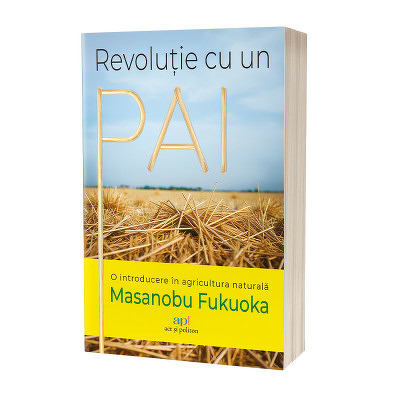 Revolutie cu un pai: O introducere in agricultura naturala