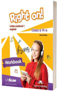 Right on! Limba moderna 1, engleza. Clasa a VI-a, Workbook