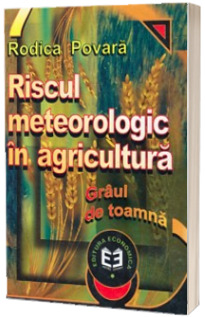 Riscul meteorologic in agricultura. Graul de toamna