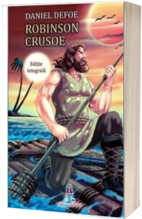 Robinson Crusoe (editie integrala)