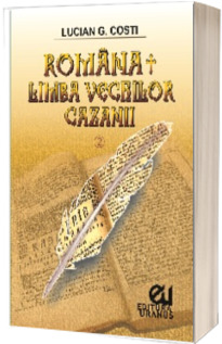 Romana, limba vechilor cazanii, volumul II