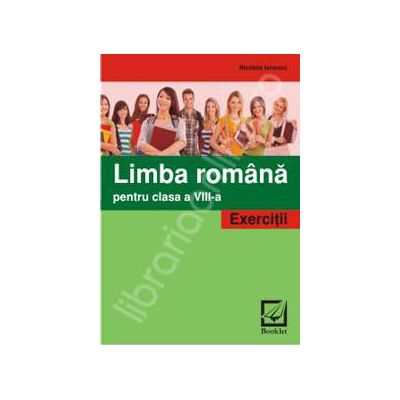 Limba romana pentru clasa a 8-a. Exercitii