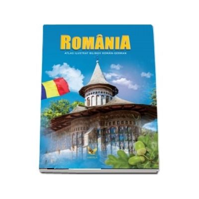 Romania. Atlas ilustrat bilingv roman-german