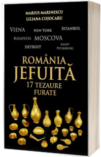 Romania jefuita. 17 tezaure furate