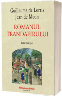 Romanul trandafirului. Vol. I   II (editie bilingva)