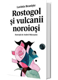 Rostogol si vulcanii noroiosi, volumul 3