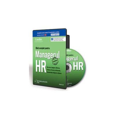 Consilier Ghid Complet pentru Managerul HR - Format CD (Manaila Ioana)