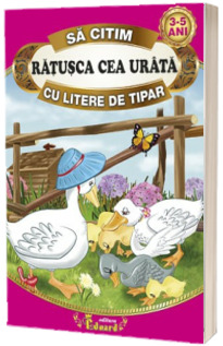 Sa citim Ratusca cea urata cu litere de tipar 3-5 ani