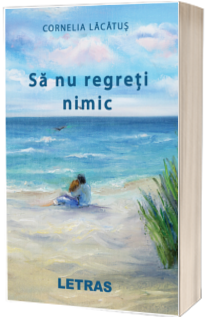 Sa nu regreti nimic