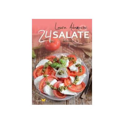 Salate - 24 de retete delicioase si usor de preparat