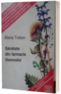 Sanatate din farmacia Domnului - editie epuizata (1994)