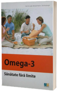 Sanatate fara limite. Omega - 3