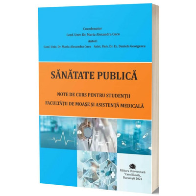 Sanatate publica. Note de curs pentru studentii facultatii de moase si asistenta medicala