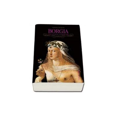 Sarah Bower - Borgia. Pacatele familiei (Editie, paperback)