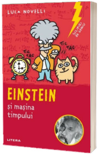 Sclipiri de geniu. Einstein si masina timpului