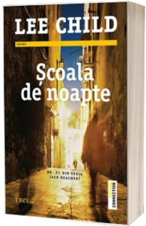 Scoala de noapte - Lee Child