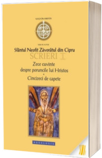 Scrieri I. Zece cuvinte despre poruncile lui Hristos. Cincizeci de capete