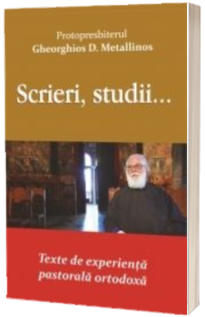 Scrieri, studii... Texte de experienta pastorala ortodoxa