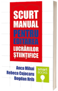 Scurt manual pentru editarea lucrarilor stiintifice