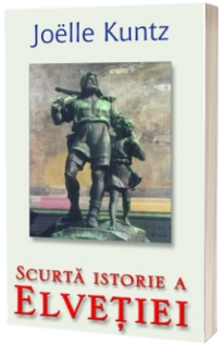 Scurta istorie a Elvetiei