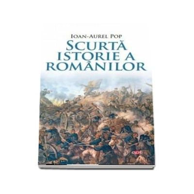 Scurta istorie a romanilor. Colectia carte pentru toti