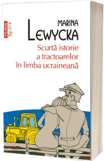 Scurta istorie a tractoarelor in limba ucraineana (editie de buzunar)